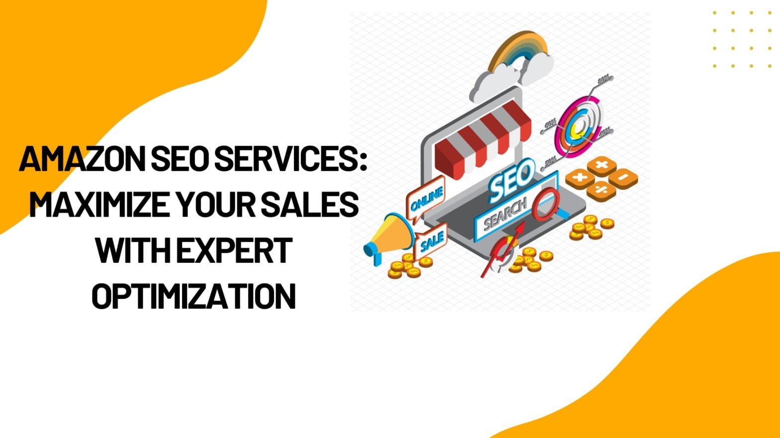 Amazon SEO Services: Maximize Your Sales with Expert Optimization