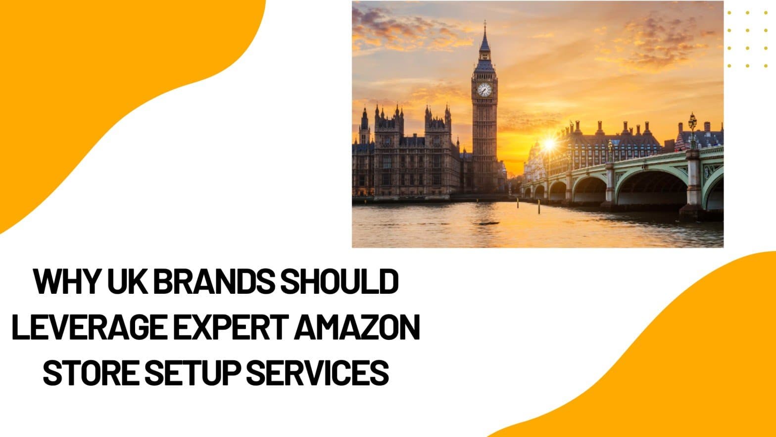 Why UK Brands Should Leverage Expert Amazon Store Setup Services?